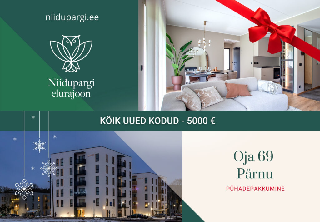 PÜHADEPAKKUMINE – kõik uued kodud Oja 69 majas 5000 € soodsamalt!